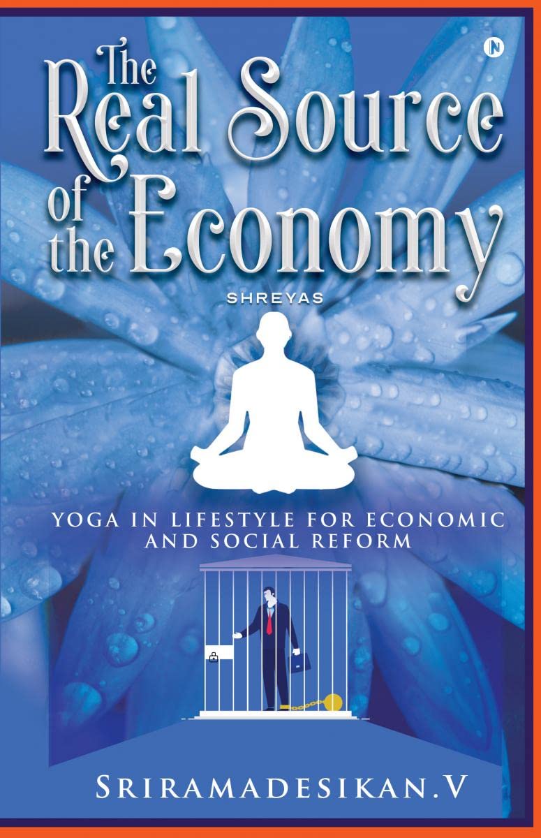 The Real Source Of The Economy : Yoga In Lifestyle For Economic And Social Reform