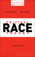 Critical Race Theory: An Introduction: 87 (Critical America, 87)