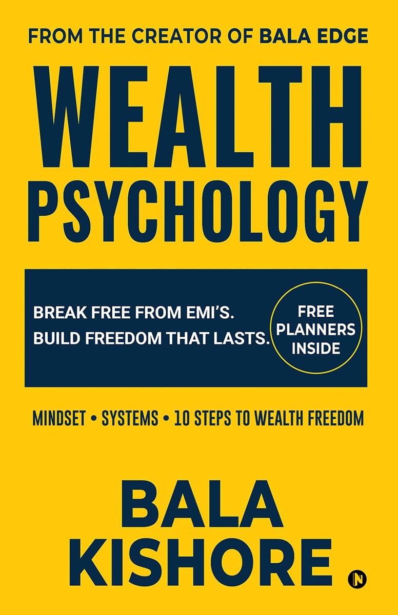 Wealth Psychology: Break Free From EMIs. Build Freedom That Lasts