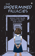 The Undermined Fallacies