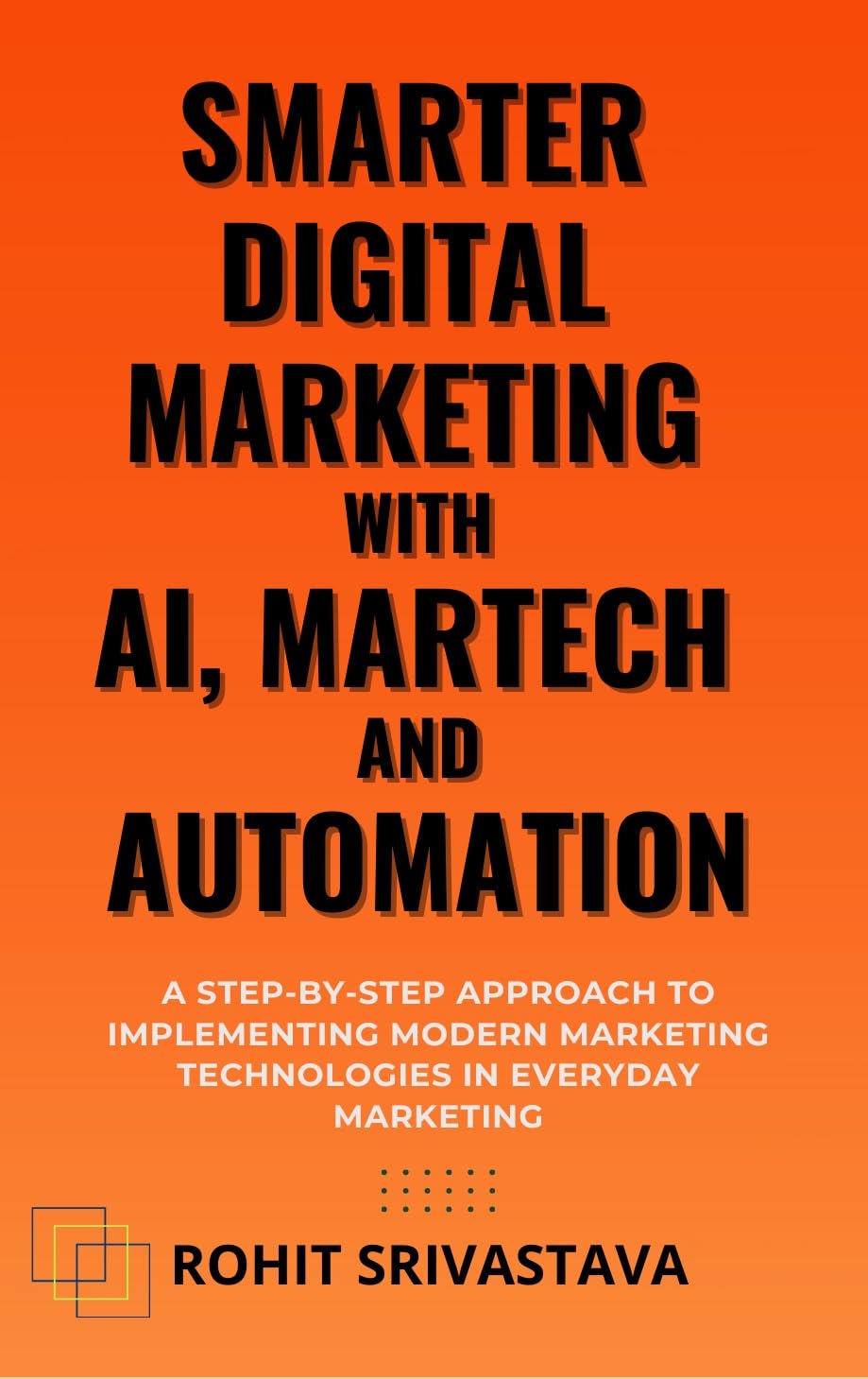 SMARTER DIGITAL MARKETING WITH AI, MARTECH, AND AUTOMATION