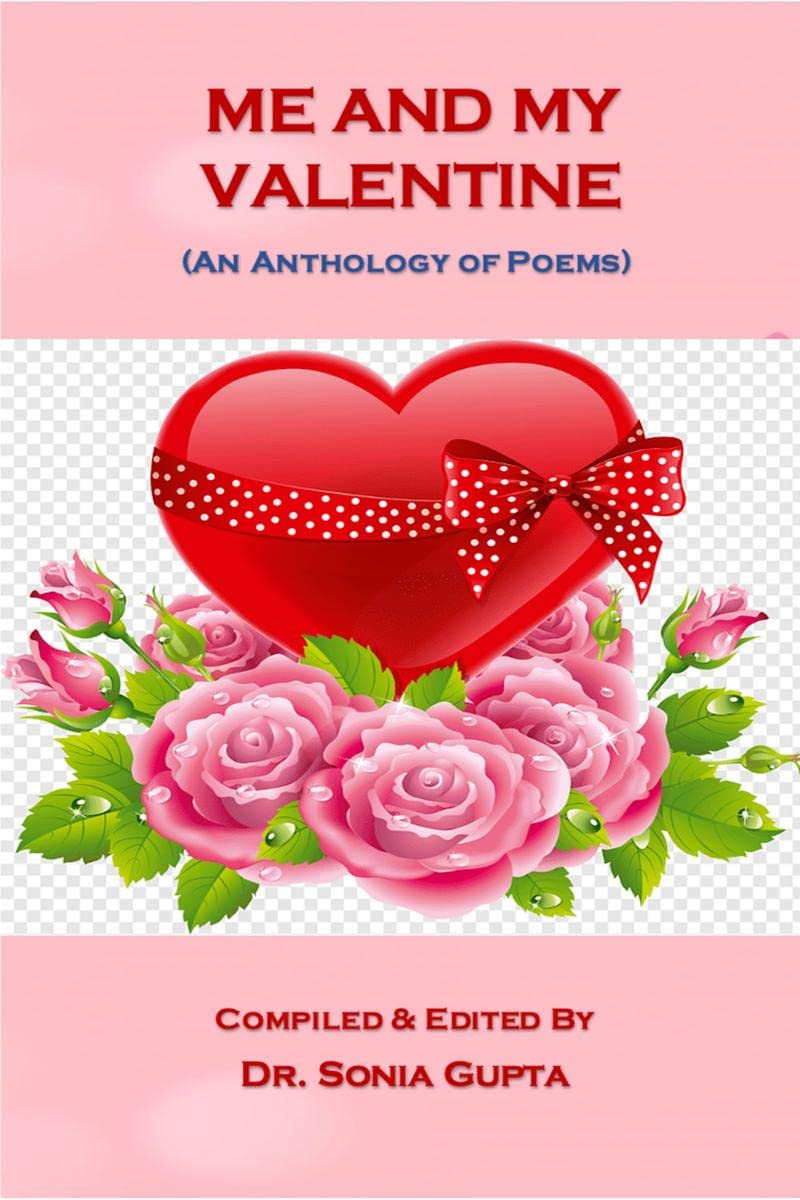 Me and My Valentine : (An Anthology of Poems) (Paperback, 1st Edition, Feb 2023)