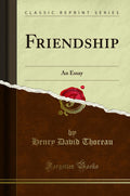 Friendship: An Essay (Classic Reprint)