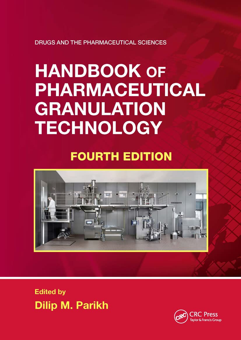 Handbook of Pharmaceutical Granulation Technology (Drugs and the Pharmaceutical Sciences)