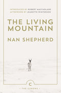 The Living Mountain: A Celebration of the Cairngorm Mountains of Scotland (Canons)