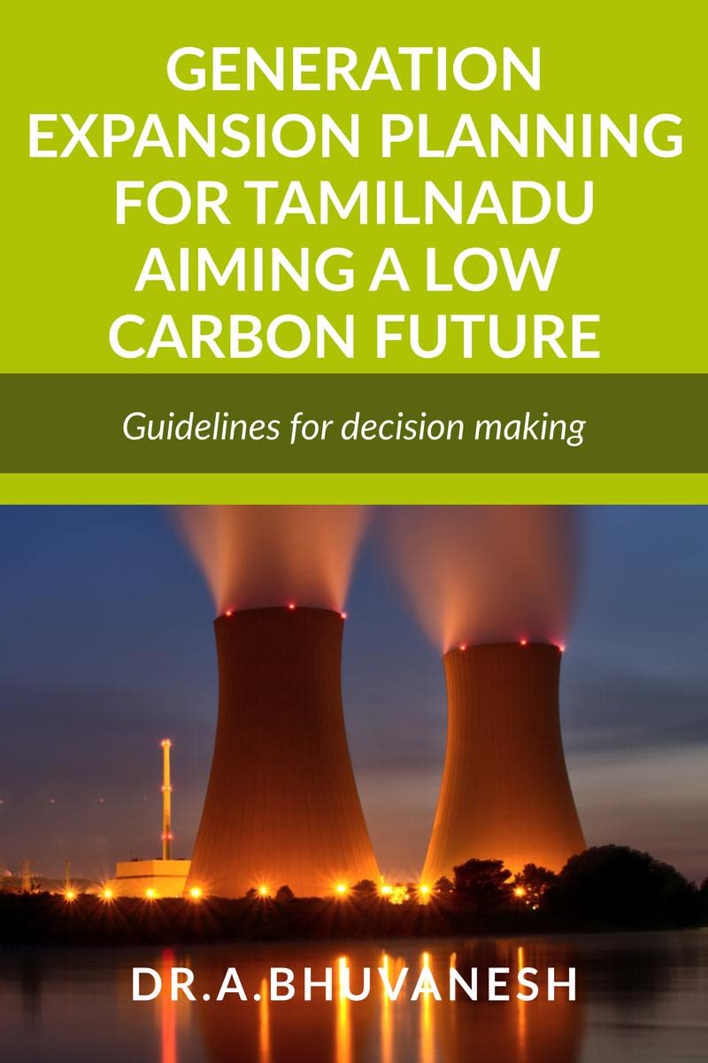 GENERATION EXPANSION PLANNING FOR TAMILNADU AIMING A LOW CARBON FUTURE: GENERATION EXPANSION PLANNING