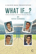 What If...?: Indian Crickets CounterFactual History
