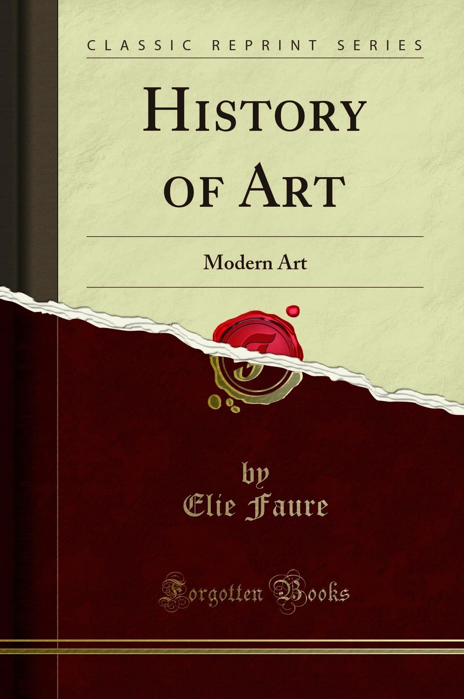 History Of Art: Modern Art (Classic Reprint)