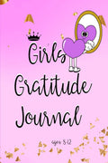 Girls Gratitude Journal Ages 812 : Wonderful Pages to Develop Gratitude, Fun Challenges and Motivational Quotes Coloring Pages
