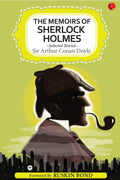 The Memoirs of Sherlock Holmes and Selected Stories