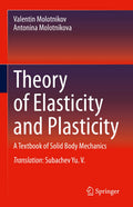 Theory of Elasticity and Plasticity: A Textbook of Solid Body Mechanics