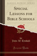 Special Lessons for Bible Schools (Classic Reprint)