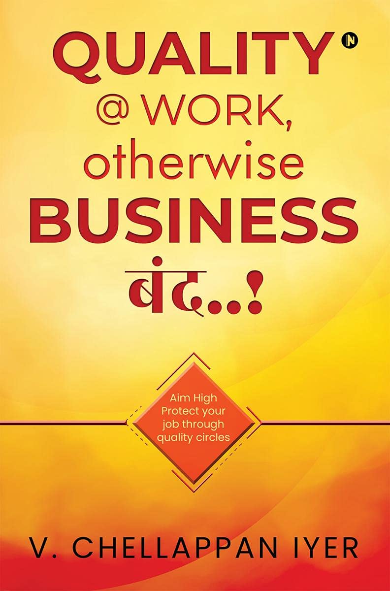 Quality @ Work, Otherwise Business ..!