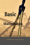 Basic Mathematics : Workbook For High School Students