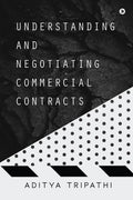Understanding and Negotiating Commercial Contracts