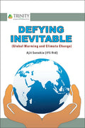 Defying Inevitable (Global Warming And Climate Change)