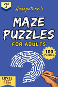 Maze Puzzles For Adults [Vol 2]: 100 Maze Puzzles for Staying Ahead