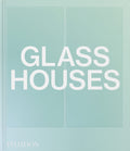 Glass Houses