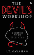The DevilS Workshop : Musings Of An Idle Mind