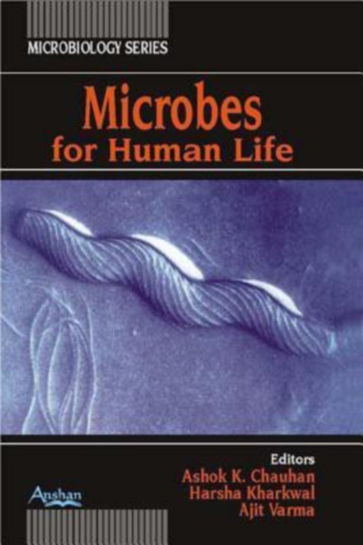 Microbes for Human Life: 04 (Microbiology)