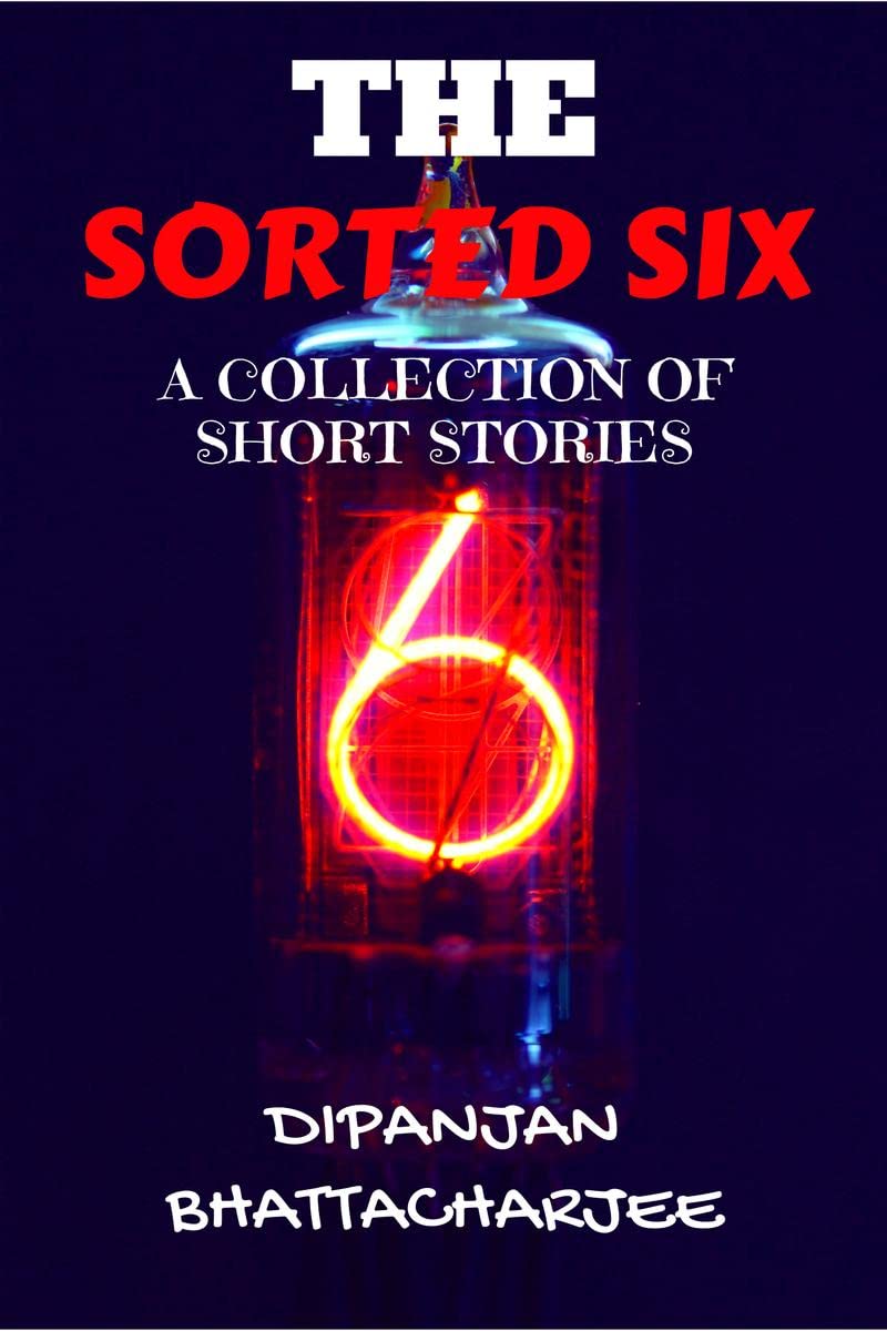 The Sorted Six : A Collection Of Short Stories