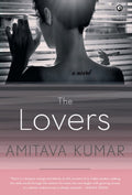 The Lovers [Hardcover] [Jul 31, 2017] Amitava Kumar