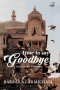 Time To Say Goodbye: A Magical Journey of Friendship p/b