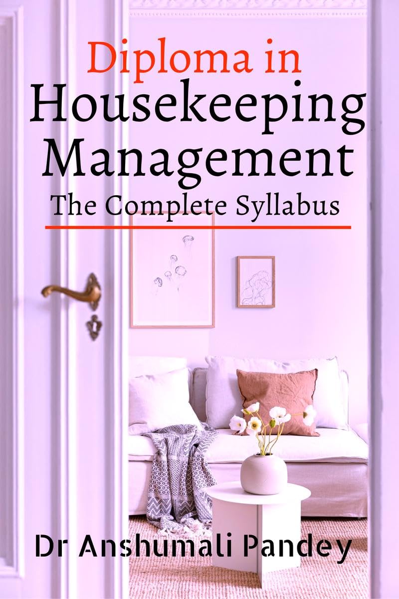 Diploma in Housekeeping Management, the Complete Syllabus