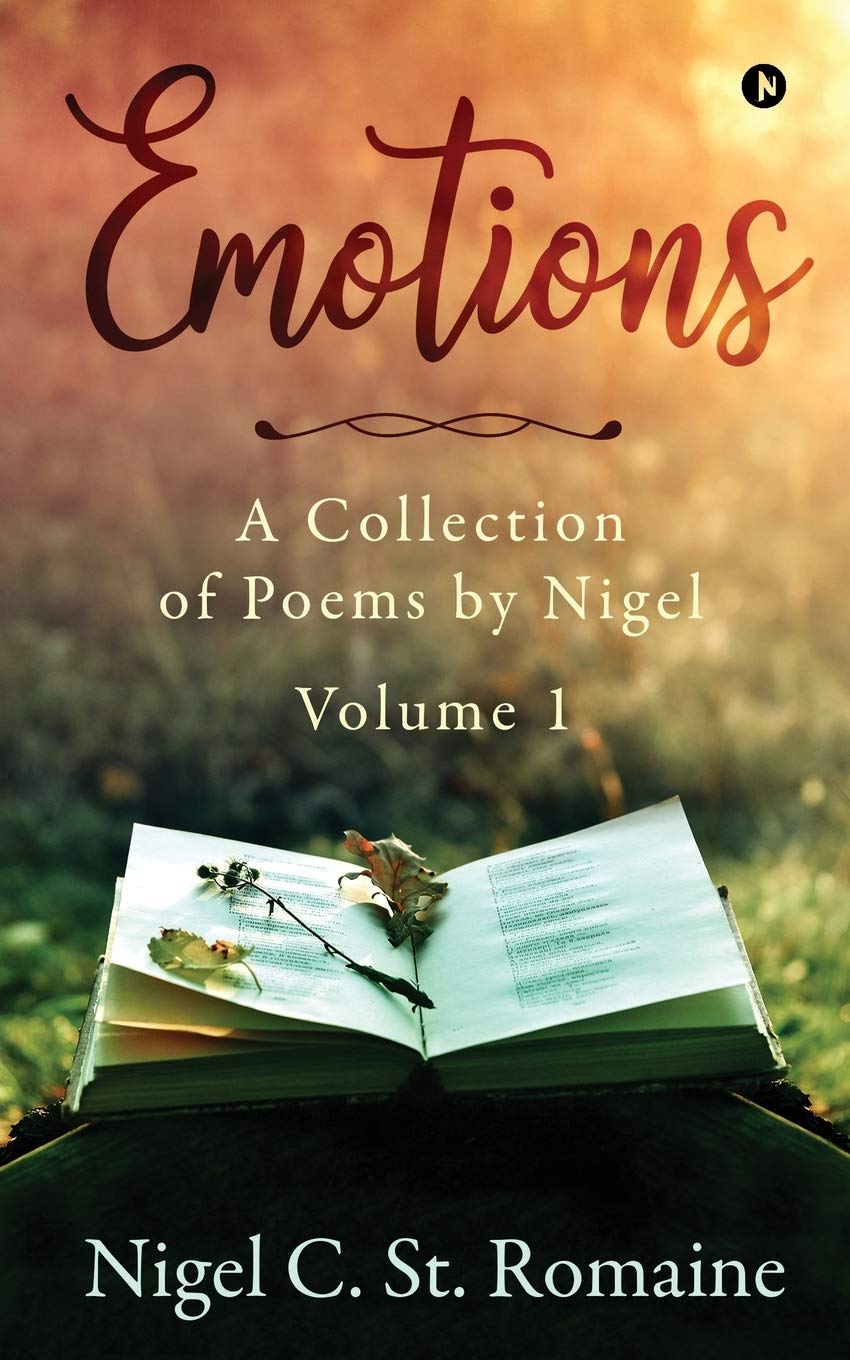 Emotions : A Collection Of Poems By Nigel