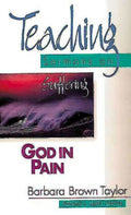 God in Pain: Teaching Sermons on Suffering (Teaching Sermons Series) (Teaching Sermon Series)