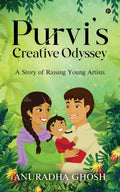 Purvis Creative Odyssey : A Story of Raising Young Artists