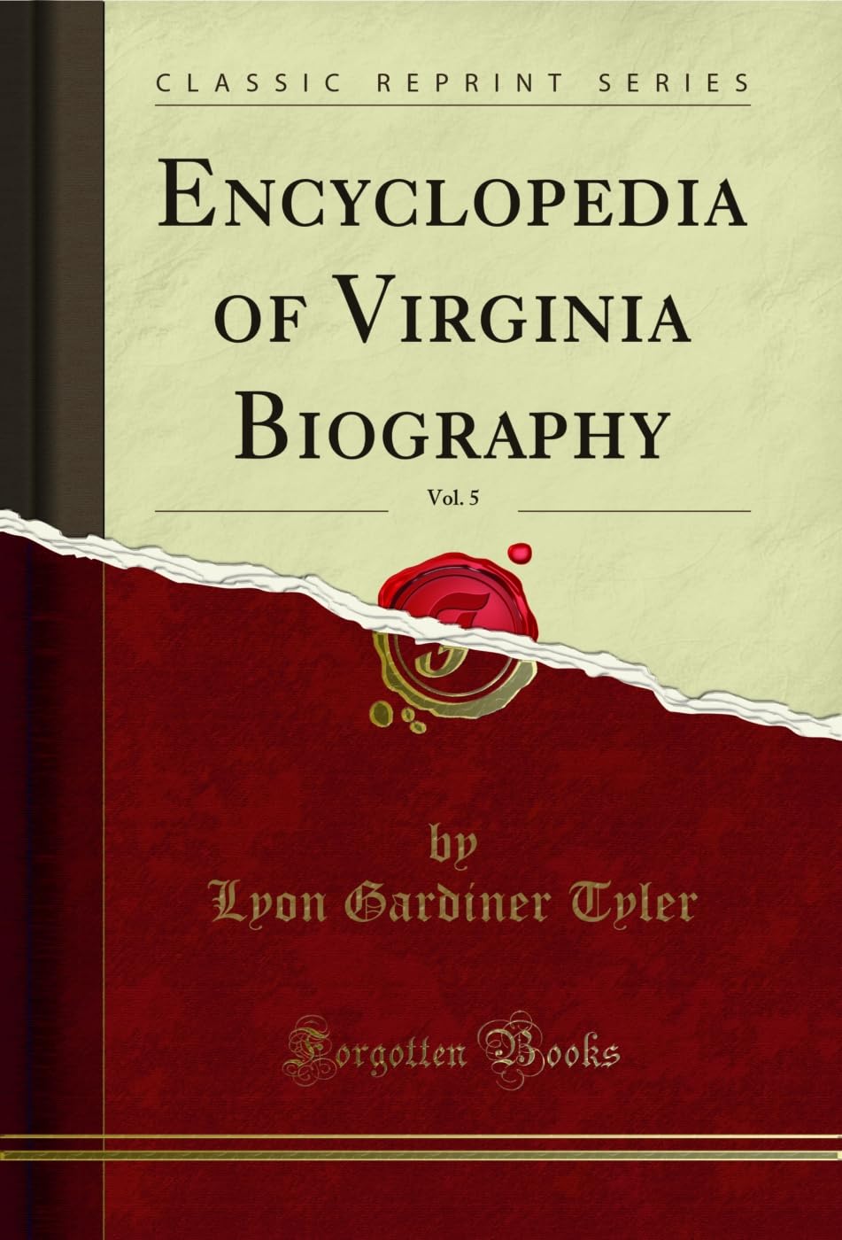 Encyclopedia of Virginia Biography, Vol. 5 (Classic Reprint)