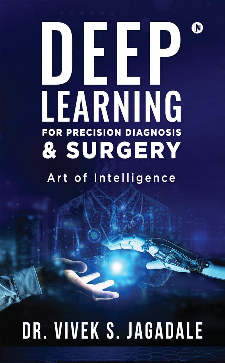 Deep Learning For Precision Diagnosis & Surgery: Dawn Of Artificial Intelligence In Orthopedics