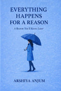 EVERYTHING HAPPENS FOR A REASON: A REASON YOULL KNOW ALTER