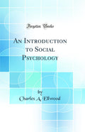 An Introduction to Social Psychology (Classic Reprint)