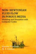 NONNEWTONIAN FLUID FLOW IN POROUS MEDIA : Modeling and Simulation with Computer Codes