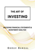 Art Of Investing : Financial Statements & Investment Analysis