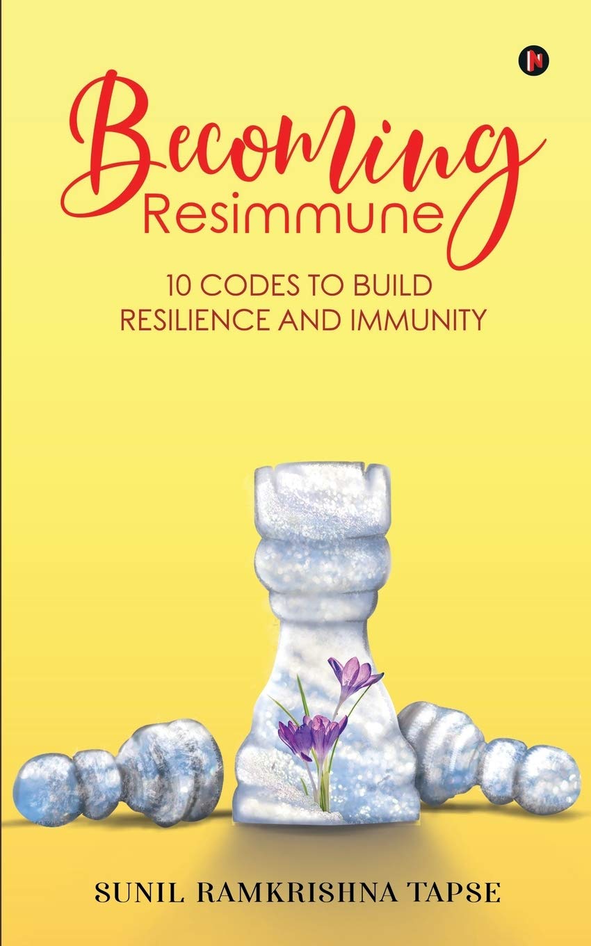 Becoming Resimmune : 10 Codes To Build Resilience And Immunity