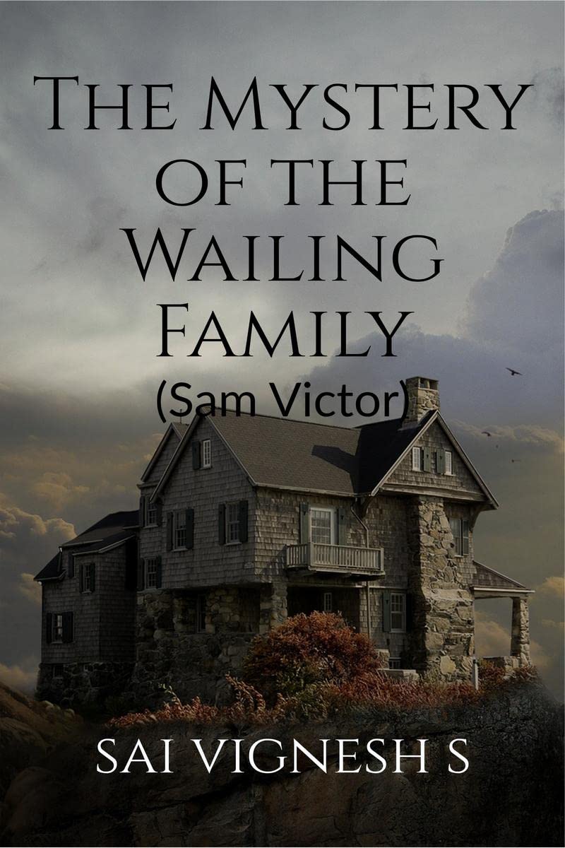 The Mystery of the Wailing Family : (Sam Victor)