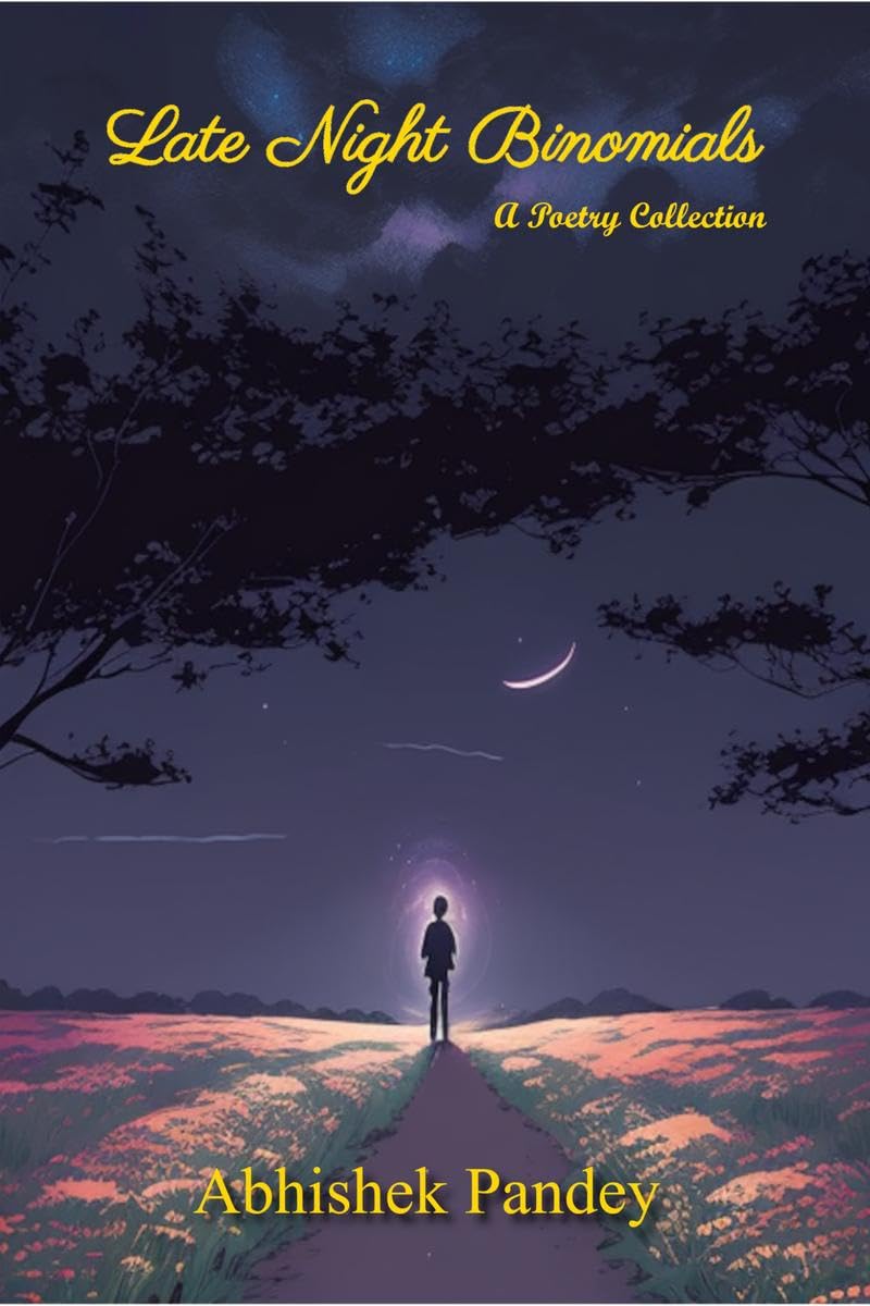 Late Night Binomials : A Poetry Collection