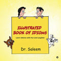Illustrated Book Of Idioms : Learn Idioms With Fun And Laughter