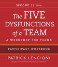 The Five Dysfunctions of a Team: Intact Teams Participant Workbook