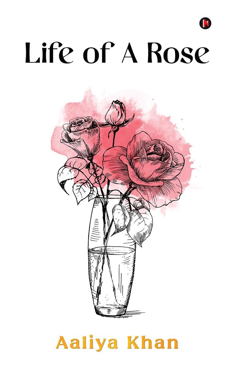 Life of A Rose