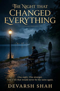 The Night That Changed Everything: One night. One stranger. And a life that would never be the same again.