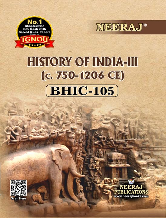 NEERAJ BHIC105 History Of India  III 7501206 CE English Medium For BA IGNOU  Chapter Wise Help Book / Guide including Many