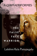 A Chimaeriformes: The false face warrior