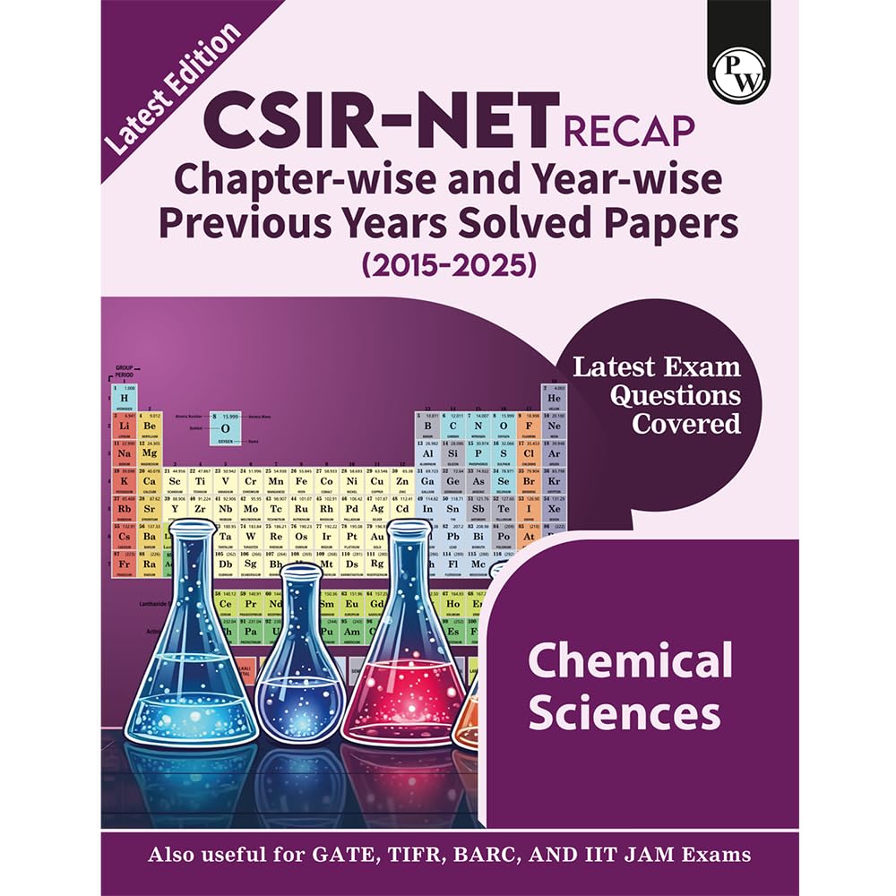 PW CSIR  NET Recap Chemical Sciences Chapterwise & Yearwise Previous Years Solved Papers (20252015) PYQ Latest December 2024 P
