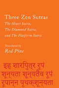 Three Zen Sutras: The Heart Sutra, the Diamond Sutra, and the Platform Sutra