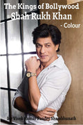 The Kings Of Bollywood Colour : Shah Rukh Khan