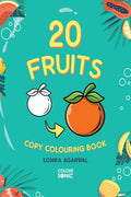 20 Fruits Copy Colouring Book